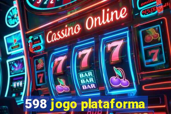 598 jogo plataforma